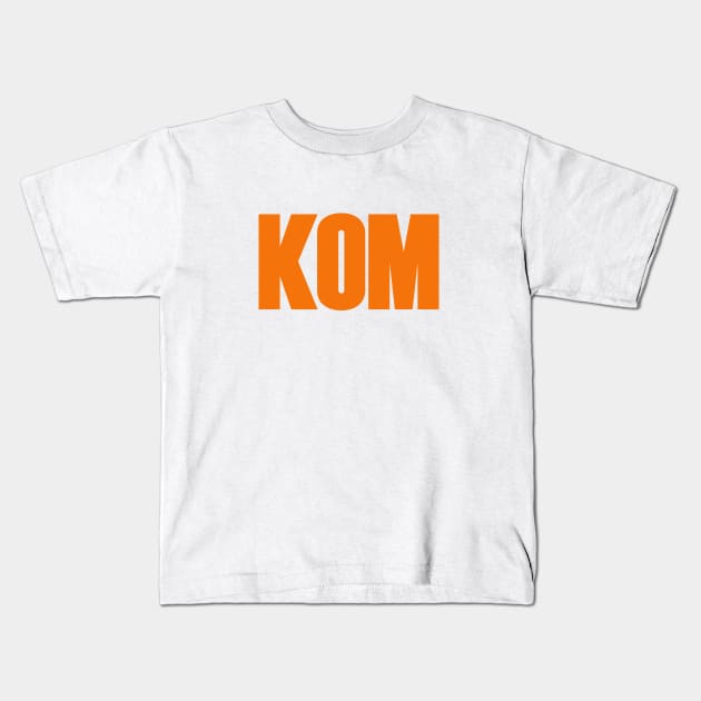 KOM Kids T-Shirt by Hillbillydesigns